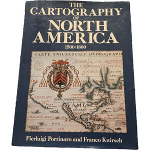 CARTOGRAPHY OF NORTH AMERICA 1500-1800 Portinaro Knirsch Crescent Map Art